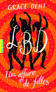 Couverture LBD : Une affaire de filles (Grace Dent)