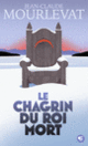 Couverture Le Chagrin du Roi mort (Jean-Claude Mourlevat)