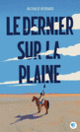 Couverture Le dernier sur la plaine (Nathalie Bernard)