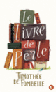 Couverture Le Livre de Perle (Timothée de Fombelle)