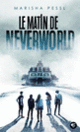 Couverture Le matin de Neverworld (Marisha Pessl)