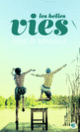 Couverture Les belles vies (Benoît Minville)