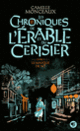 Couverture Les chroniques de l'érable et du cerisier (Camille Monceaux)
