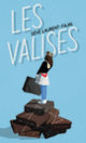 Couverture Les valises (Sève Laurent-Fajal)