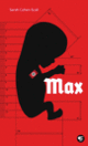 Couverture Max (Sarah Cohen-Scali) Couverture Max (Sarah Cohen-Scali)