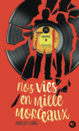 Couverture Nos vies en mille morceaux ()