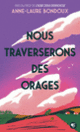 Couverture Nous traverserons des orages (Anne-Laure Bondoux)