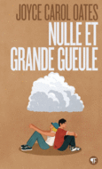 Couverture Nulle et Grande Gueule ()