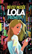 Couverture Où est passée Lola Frizmuth? ()