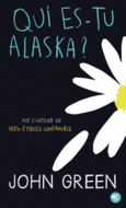 Couverture Qui es-tu Alaska ? ()