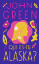 Couverture Qui es-tu Alaska ? (John Green)