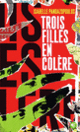 Couverture Trois filles en colère (Isabelle Pandazopoulos)