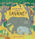 Couverture Qui se cache dans la savane ? ()