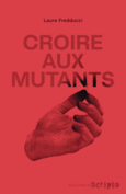 Couverture Croire aux mutants ()