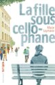 Couverture La fille sous cellophane (Marie Leymarie)