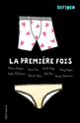 Couverture La première fois (Melvin Burgess,Collectif(s) Collectif(s),Anne Fine,Keith Gray,Mary Hooper,Sophie McKenzie,Patrick Ness,Ball Rai,Jenny Valentine)