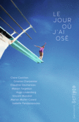 Couverture Le Jour où j'ai osé ()