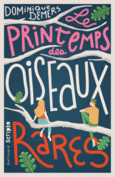 Couverture Le Printemps des oiseaux rares ()