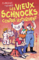 Couverture Les vieux schnocks contre-attaquent (Florence Thinard)