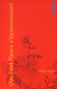 Couverture Que cent fleurs s'épanouissent ()