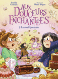Couverture Aux douceurs enchantées 7 - Le roulé-jeunesse ! ()