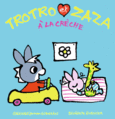Couverture Trotro et Zaza à la crèche ()