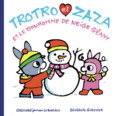 Couverture Trotro et Zaza et le bonhomme de neige géant ()