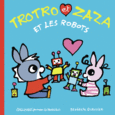 Couverture Trotro et Zaza et les robots ()