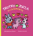 Couverture Trotro et Zaza et Lilicornette ()