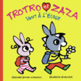 Couverture Trotro et Zaza vont à l'école ()