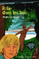 Couverture Robin dans les bois (Malika Ferdjoukh)