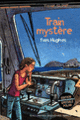 Couverture Train mystère (Yves Hughes)