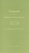 Couverture L'amande, dix façons de la préparer (,Anne-Sophie Rondeau)