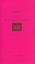 Couverture L' Amour, dix façons de le préparer ()