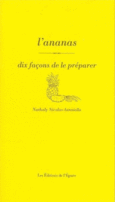 Couverture L'ananas, dix façons de le préparer ()