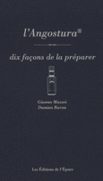Couverture L'angostura, dix façons de la préparer (,Gianna Mazzei)