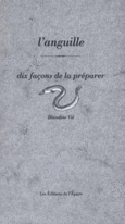 Couverture L' Anguille, dix façons de la préparer ()