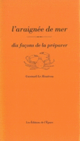 Couverture L' Araignée de mer, dix façons de la préparer ()