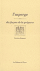 Couverture L' Asperge, dix façons de la préparer (Patricia Romatet)
