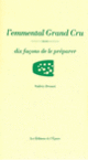 Couverture L'Emmental Grand Cru, dix façons de le préparer (Valery Drouet)