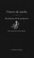 Couverture L'encre de seiche, dix façons de la préparer (,Karim Haïdar)