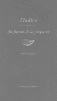 Couverture L'huître, dix façons de la préparer ()