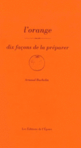 Couverture L'orange, dix façons de la préparer ()