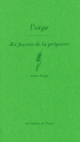 Couverture L'orge, dix façons de le préparer ()
