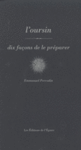 Couverture L'oursin, dix façons de le préparer ()