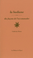 Couverture La Badiane, dix façons de la préparer ()
