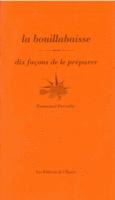 Couverture La bouillabaisse, dix façons de la préparer ()