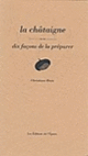 Couverture La Châtaigne, dix façons de la préparer (Christiane Biais)