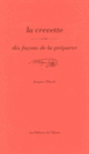 Couverture La crevette, dix façons de la préparer (Jacques Thorel)