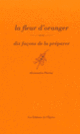 Couverture La fleur d'oranger, dix façons de la préparer (Alessandra Pierini)
